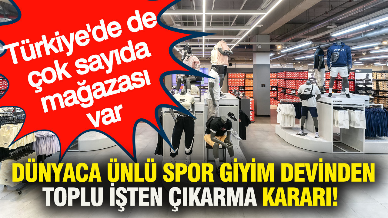 Spor Giyim Devi Nike, Türkiye’deki Mağazalarında da İşten Çıkarma Gerçekleştiriyor
